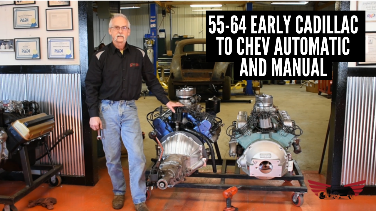 55-64 Early Cadillac to Chev Automatic and Manual Transmission Adapter Installation